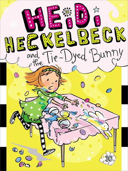 Title details for Heidi Heckelbeck and the Tie-Dyed Bunny by Wanda Coven - Available